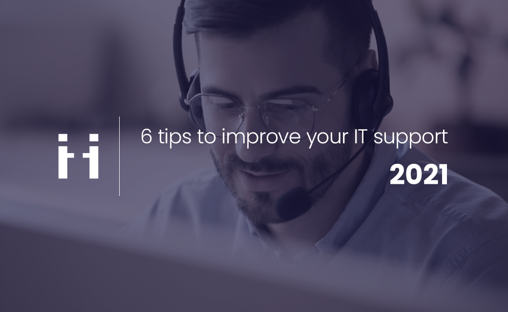 6 tips to improve IT support