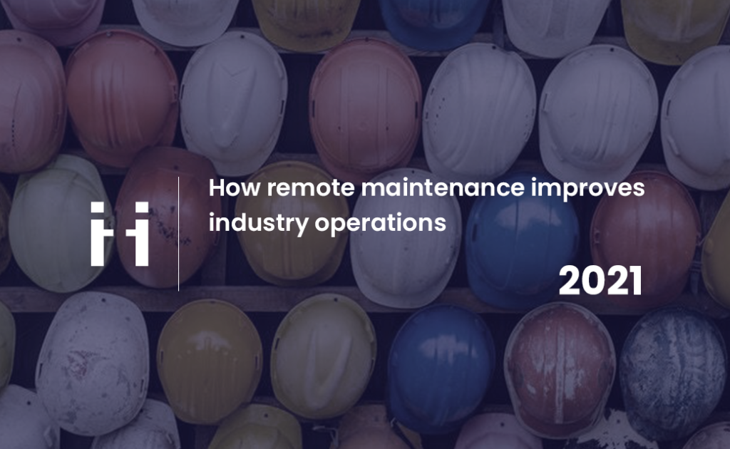 How remote maintenance improves industry operations