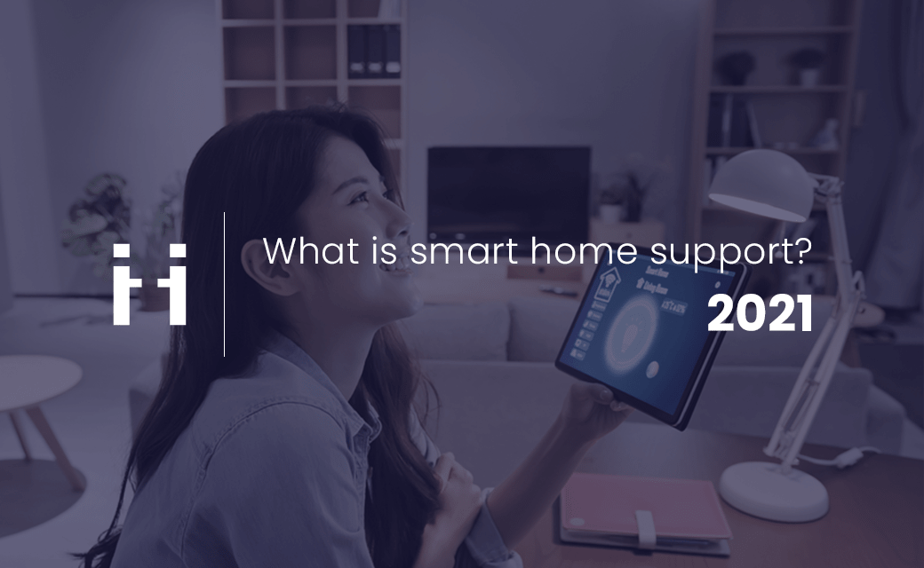 What is smart home support?