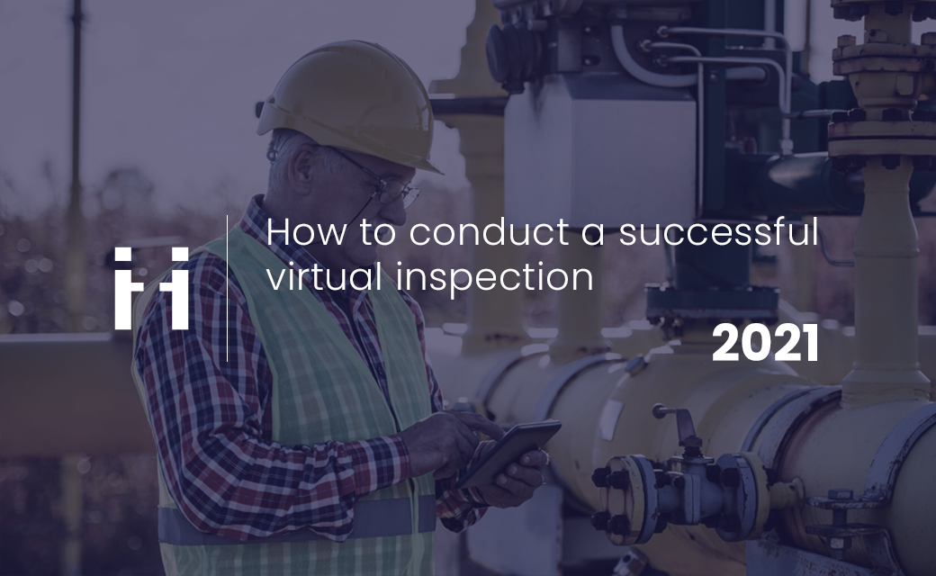 How to conduct a successful virtual inspection