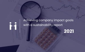 Achieving company impact goals with a sustainability report