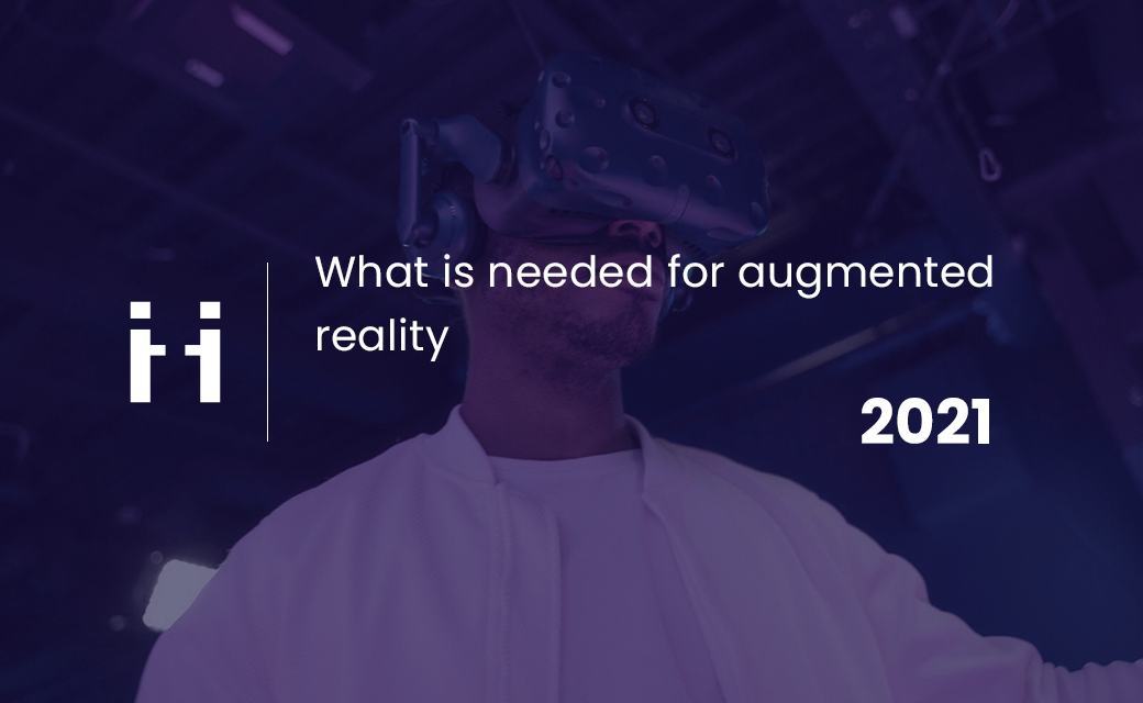what is needed for augmented reality