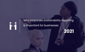 Why corporate sustainability reporting is important for business