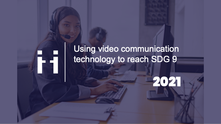 Using video communication technology to reach SDG 9