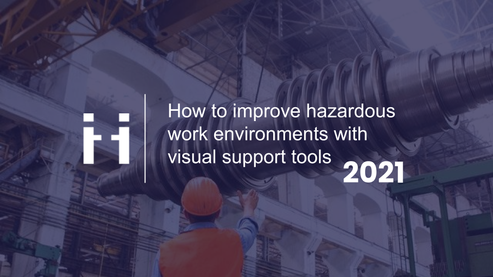 How to improve hazardous work environments with visual support tools