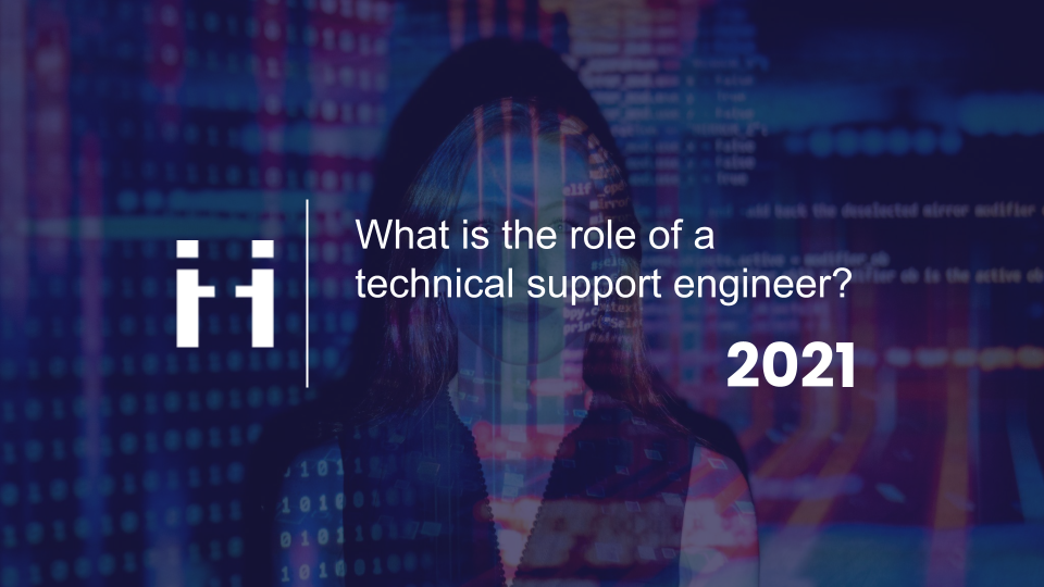 What is the role of a technical support engineer