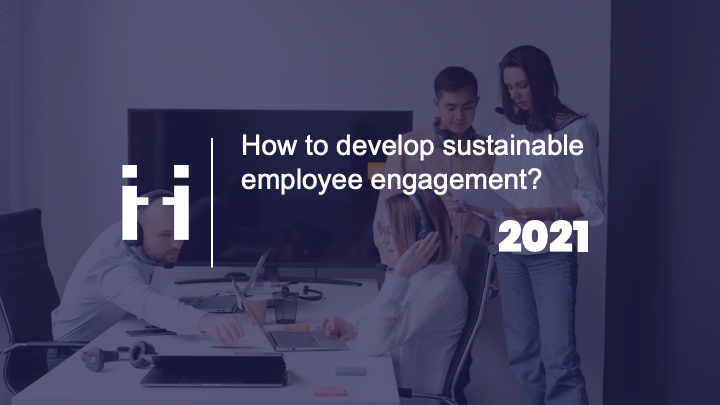 How to develop sustainable employee engagement